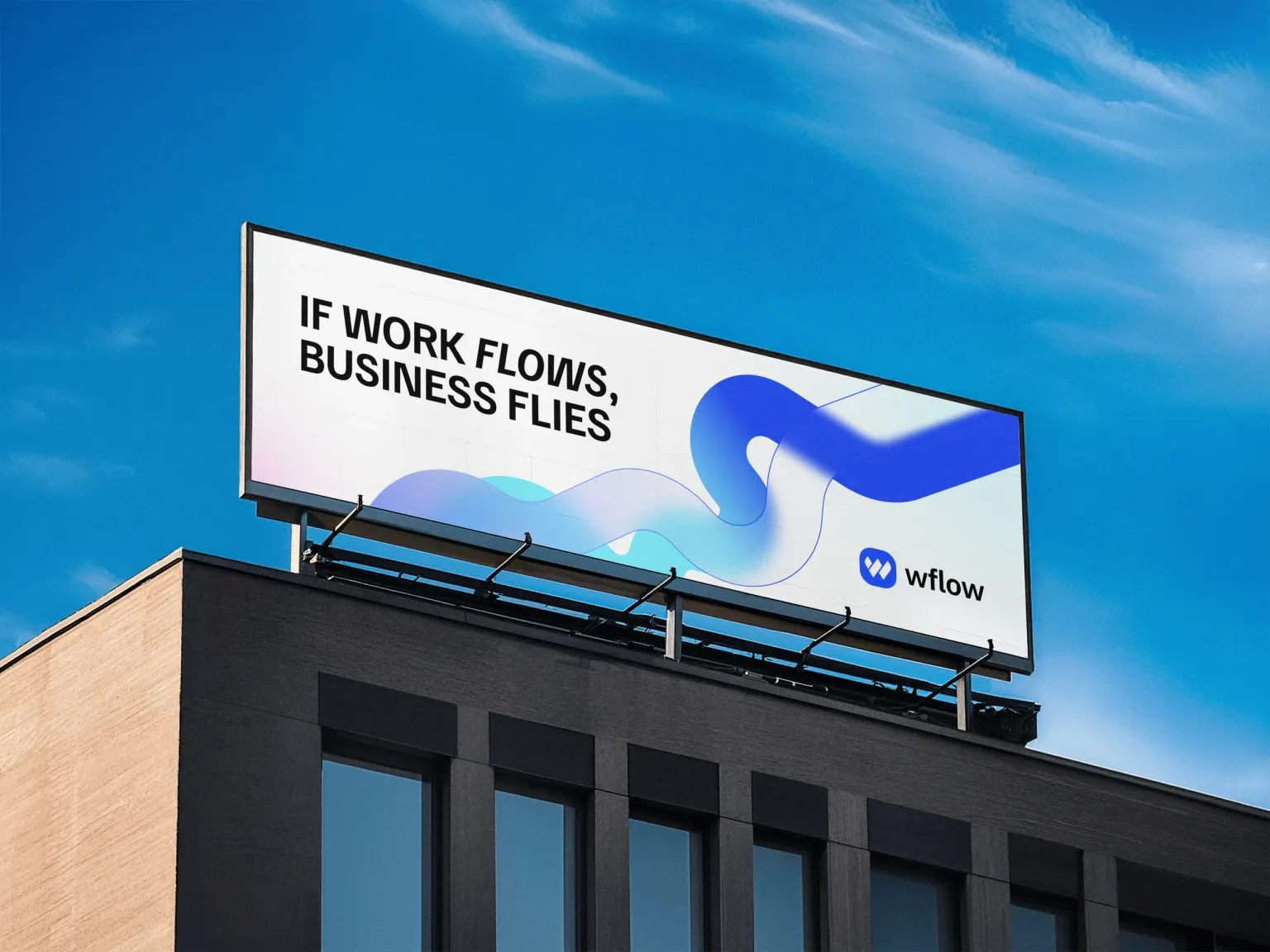 wflow billboard reading “If work flows, business flies”
